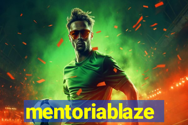 mentoriablaze