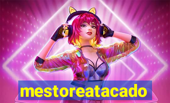 mestoreatacado