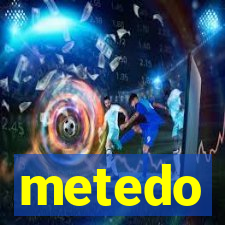 metedo