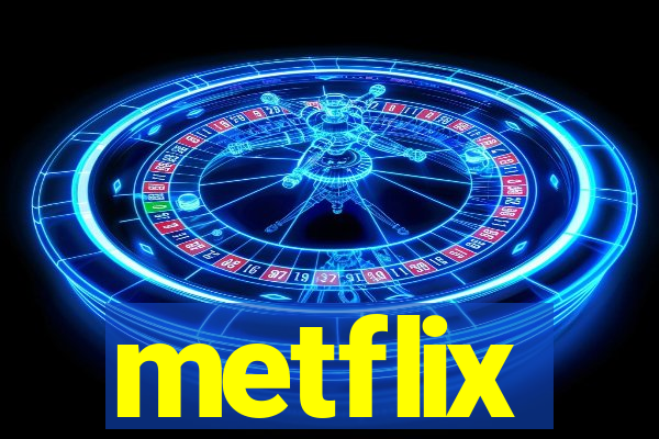 metflix