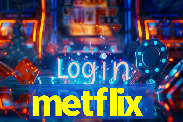 metflix