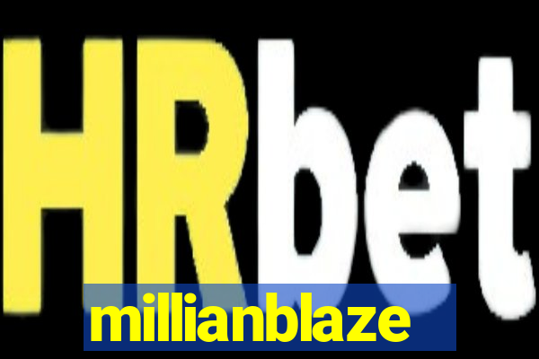 millianblaze