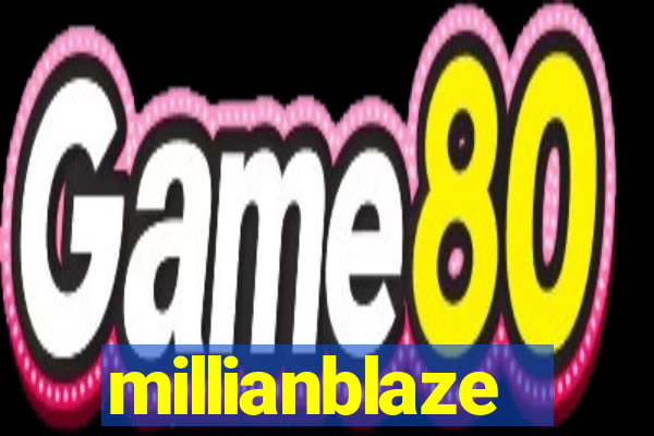 millianblaze