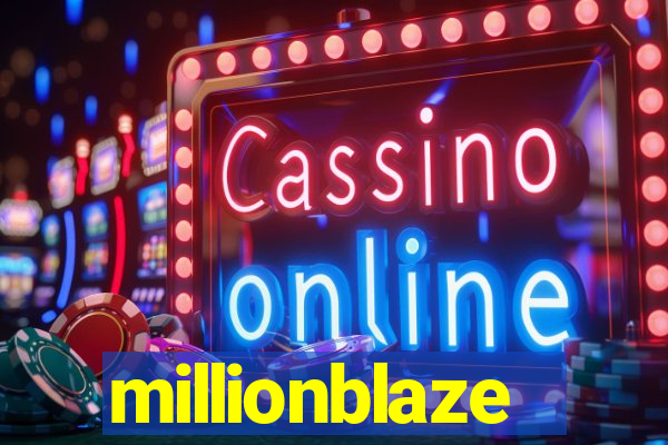 millionblaze