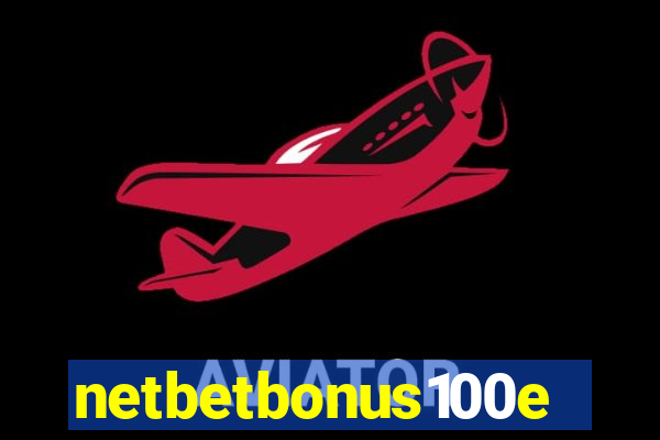 netbetbonus100e