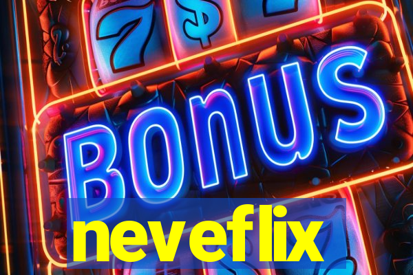 neveflix