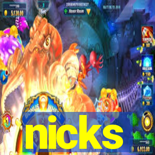 nicks