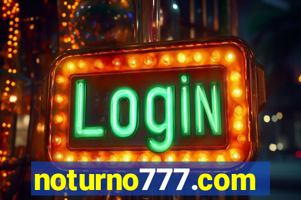 noturno777.com