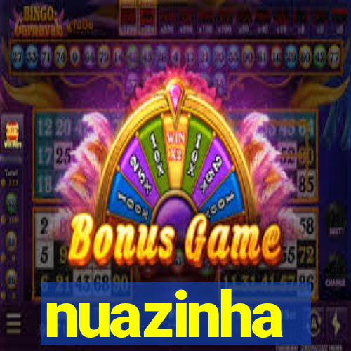 nuazinha