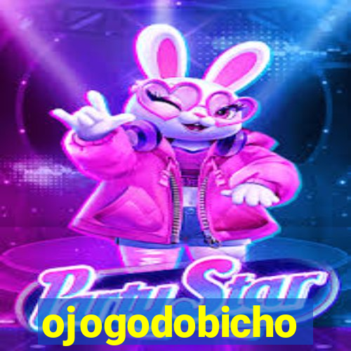 ojogodobicho