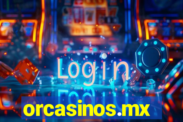 orcasinos.mx