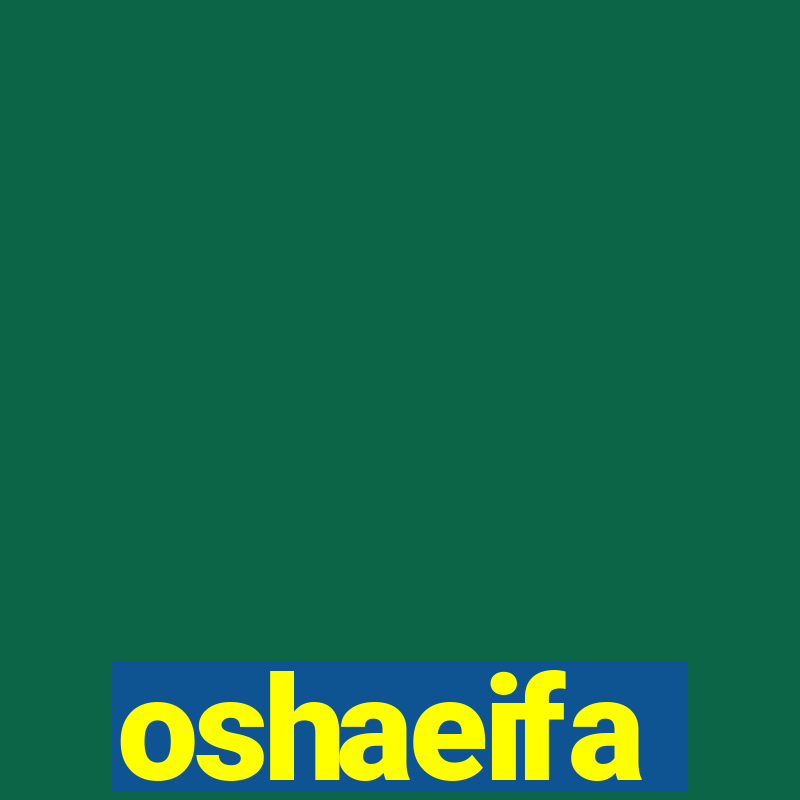 oshaeifa