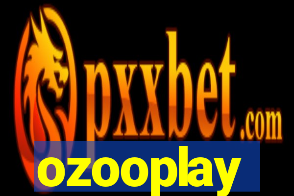 ozooplay