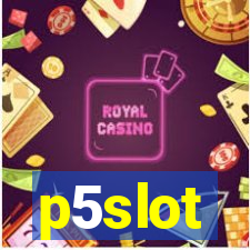 p5slot