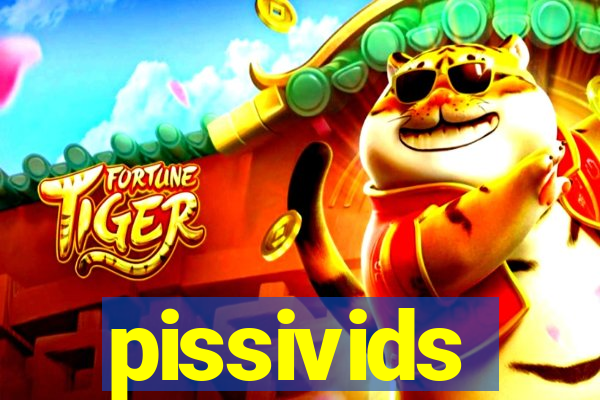 pissivids