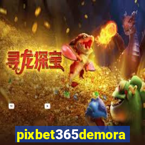 pixbet365demora