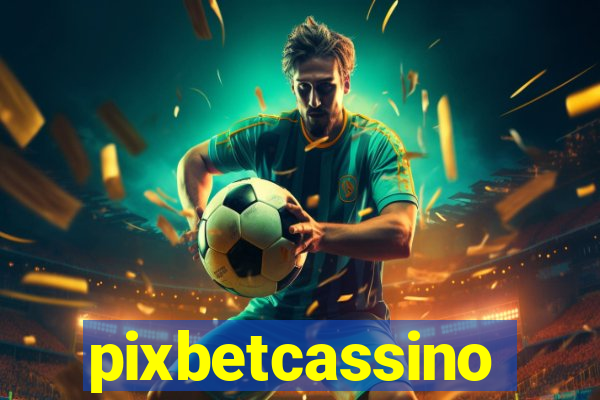 pixbetcassino