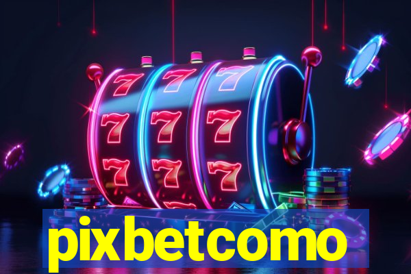 pixbetcomo