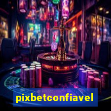 pixbetconfiavel