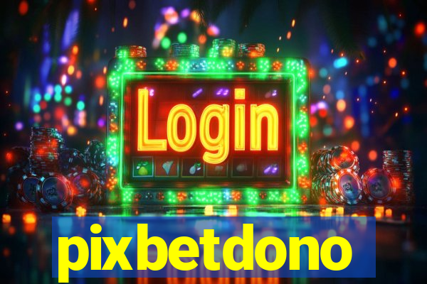 pixbetdono