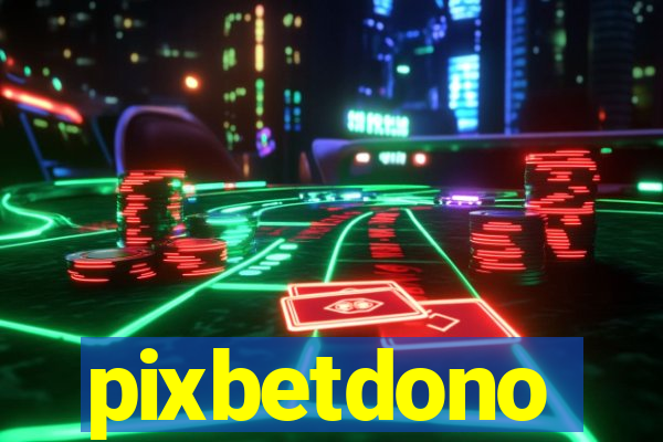 pixbetdono