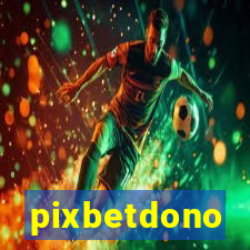 pixbetdono