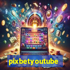 pixbetyoutube