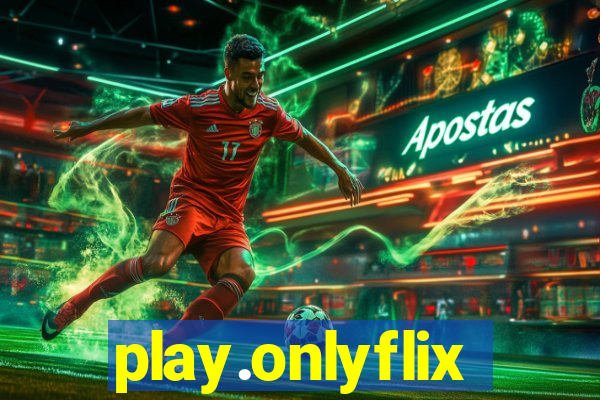 play.onlyflix