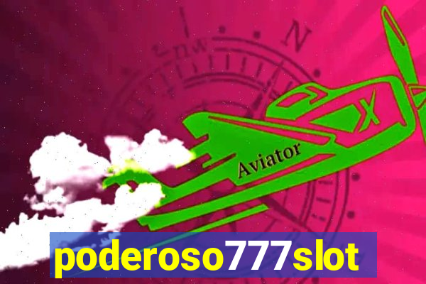 poderoso777slots