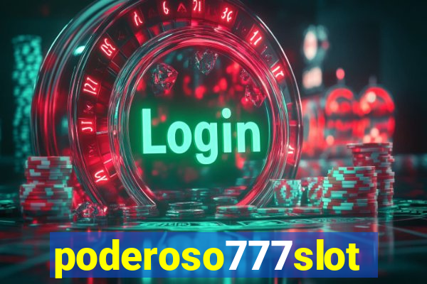 poderoso777slots