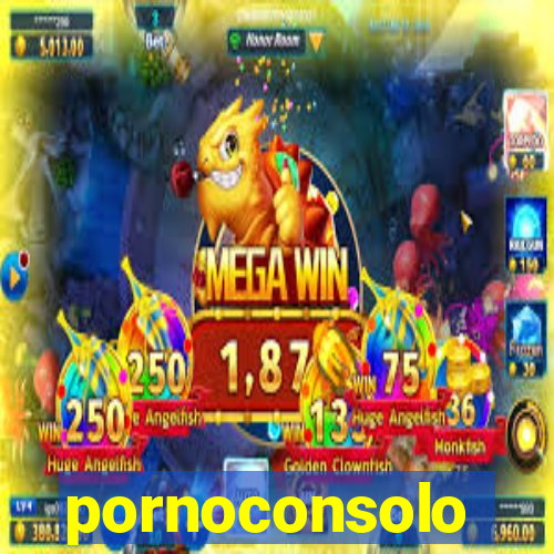 pornoconsolo