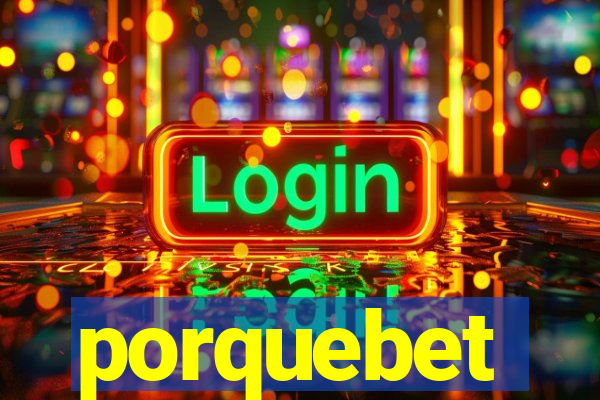 porquebet