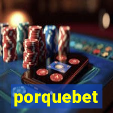 porquebet