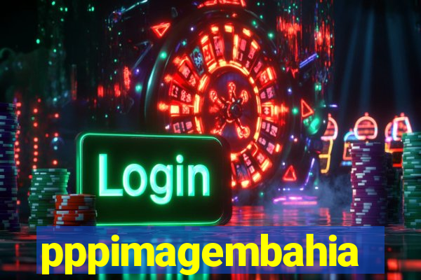 pppimagembahia