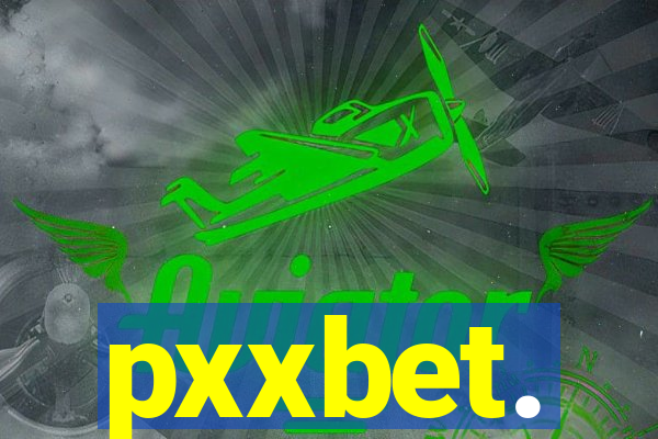 pxxbet.