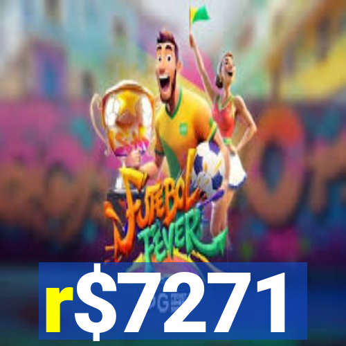 r$7271