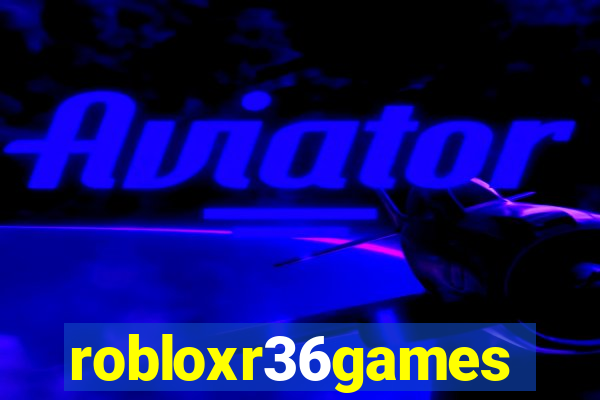 robloxr36games