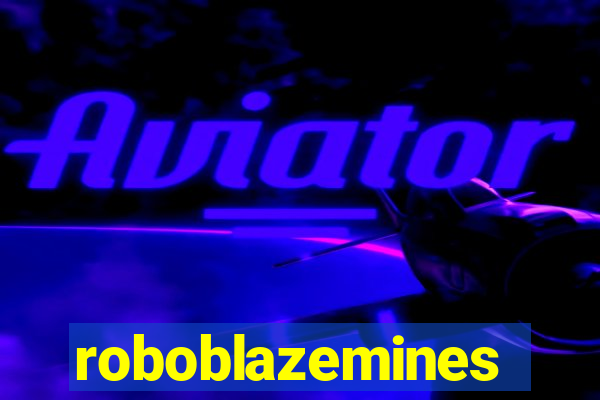 roboblazemines