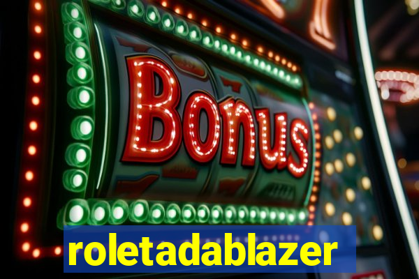 roletadablazer