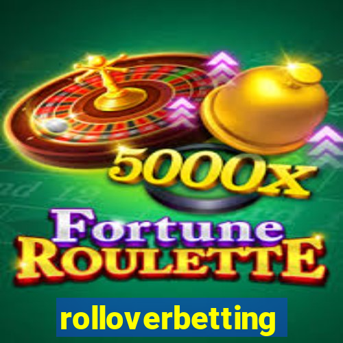 rolloverbetting