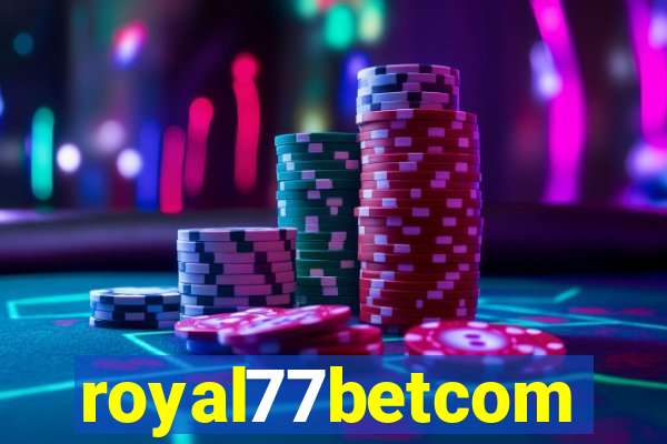 royal77betcom