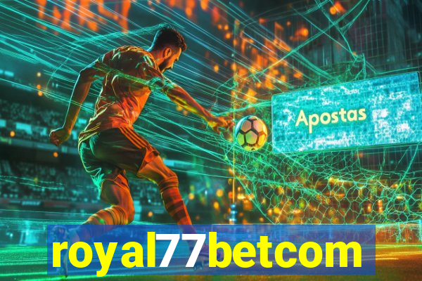 royal77betcom