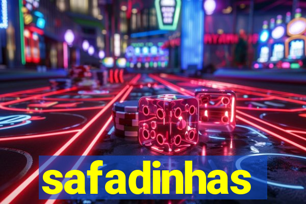 safadinhas