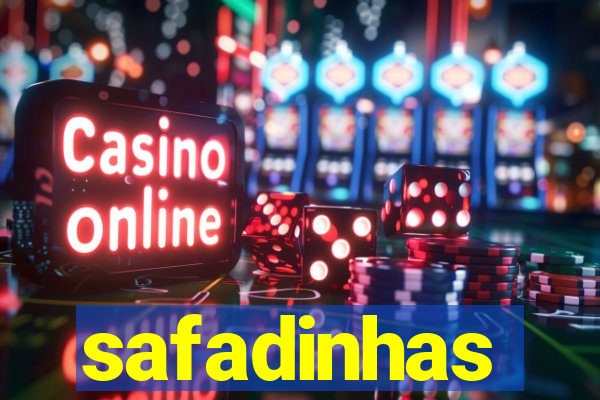 safadinhas