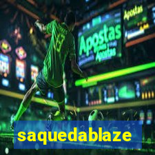 saquedablaze