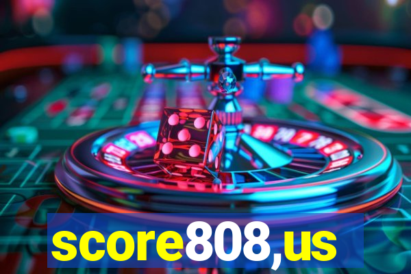 score808,us