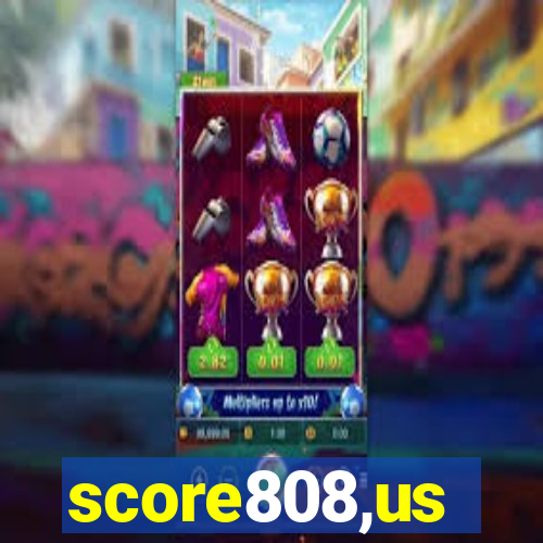 score808,us