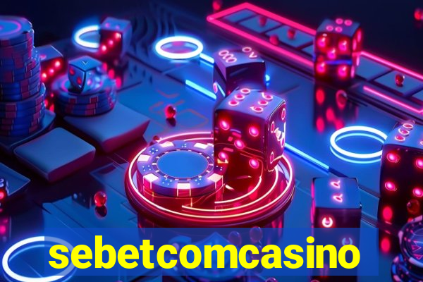 sebetcomcasino