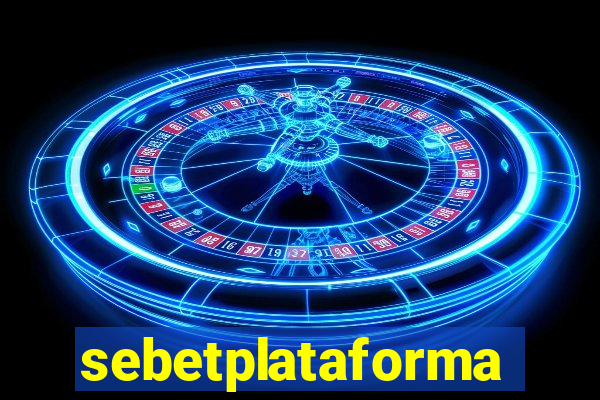 sebetplataforma