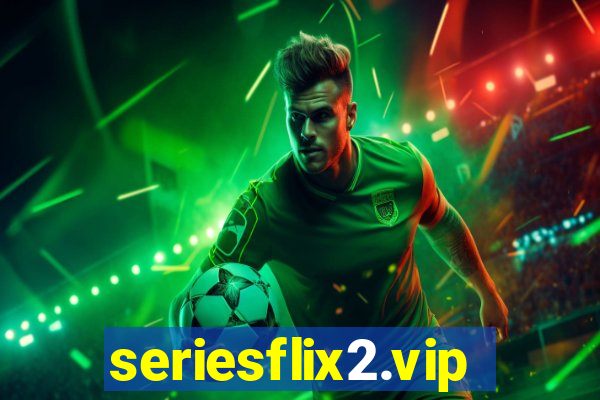 seriesflix2.vip